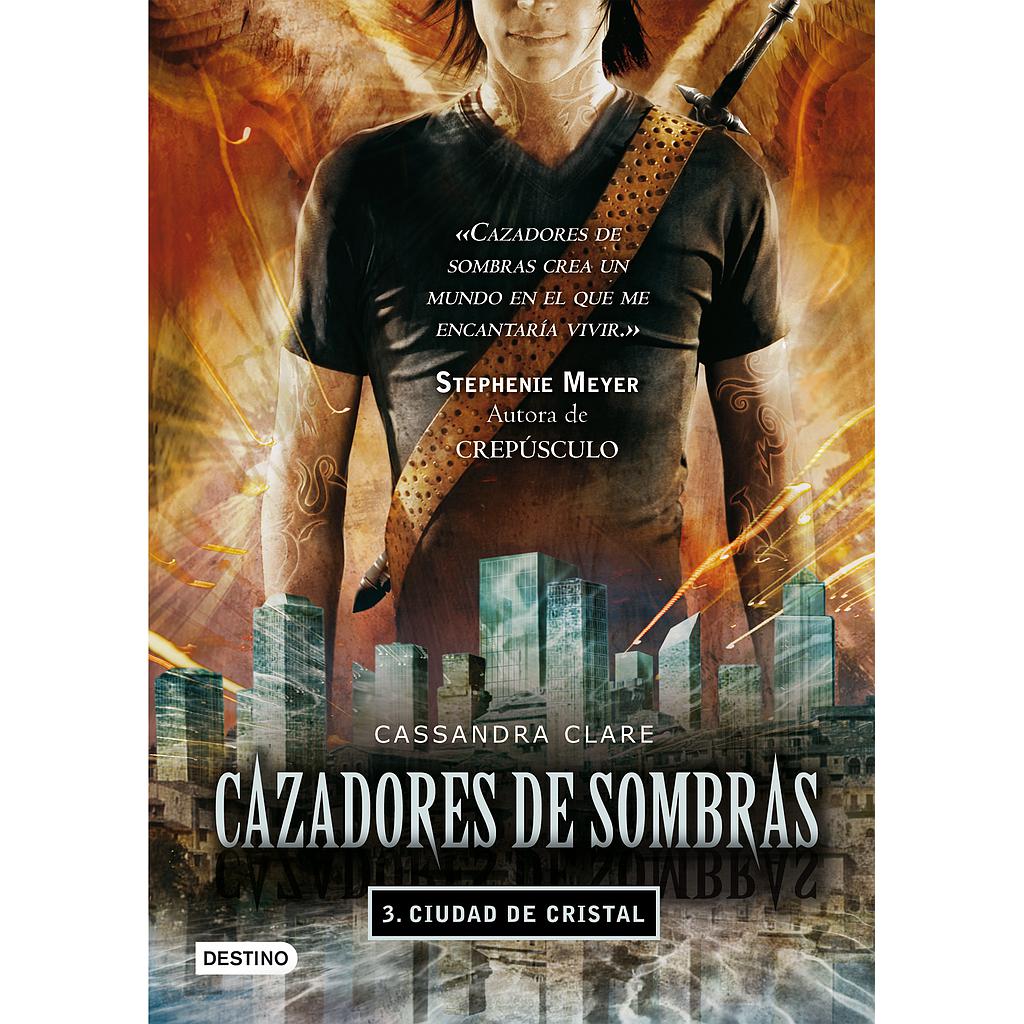 Ciudad de cristal. Cazadores de sombras 3