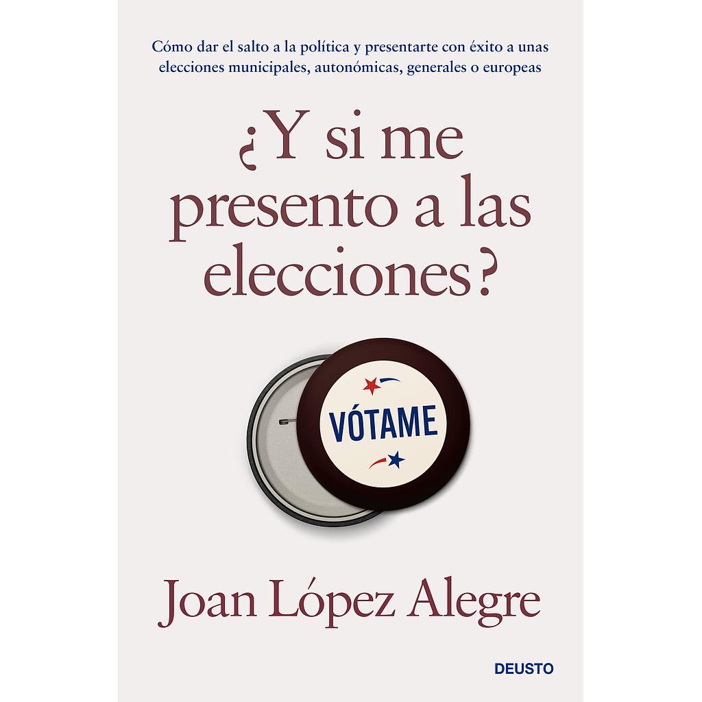 ¿Y si me presento a las elecciones?
