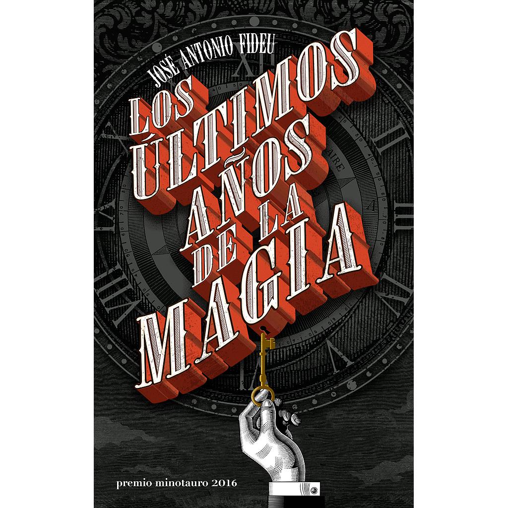 Los últimos años de la magia - Premio Minotauro 2016