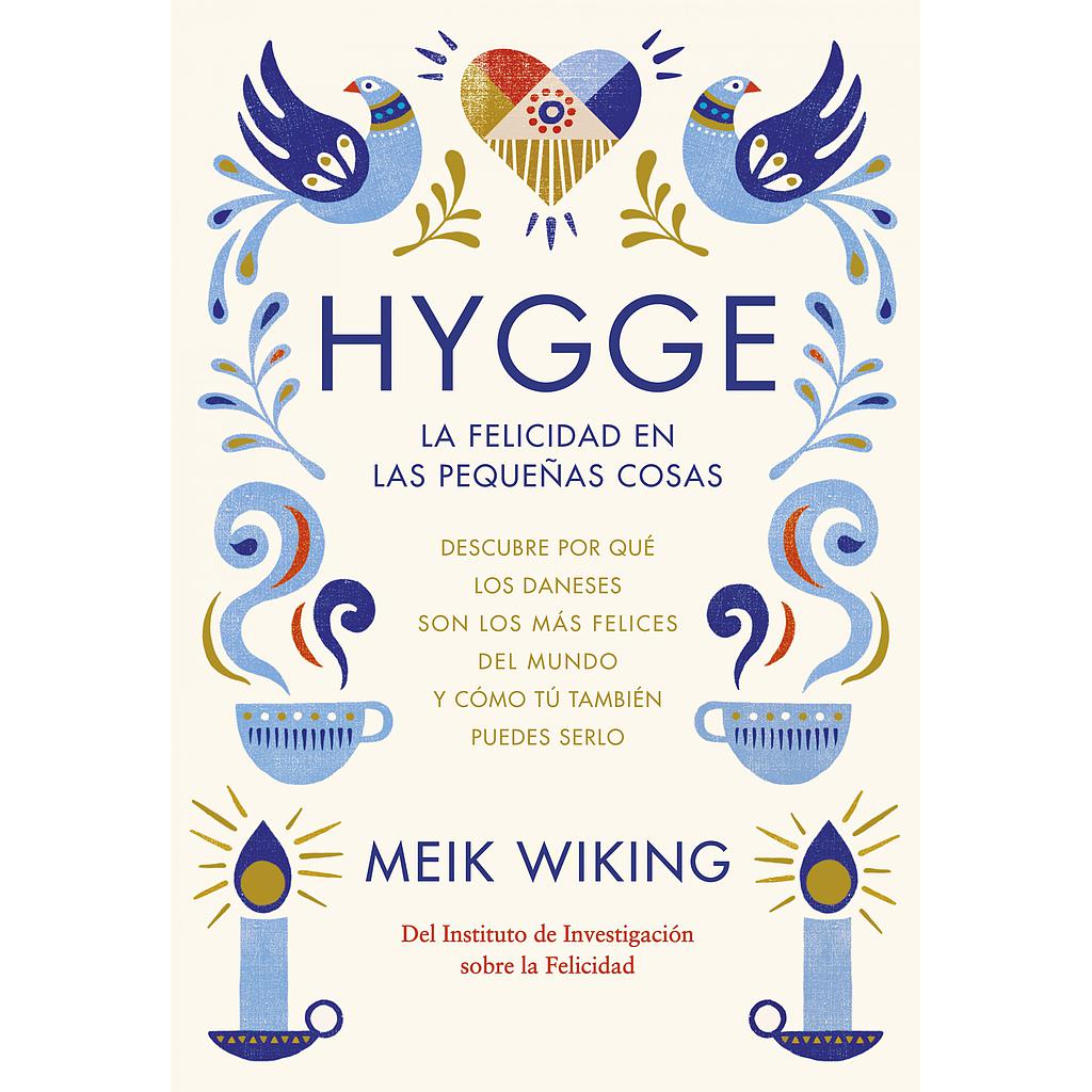 Hygge. La felicidad en las pequeñas cosas
