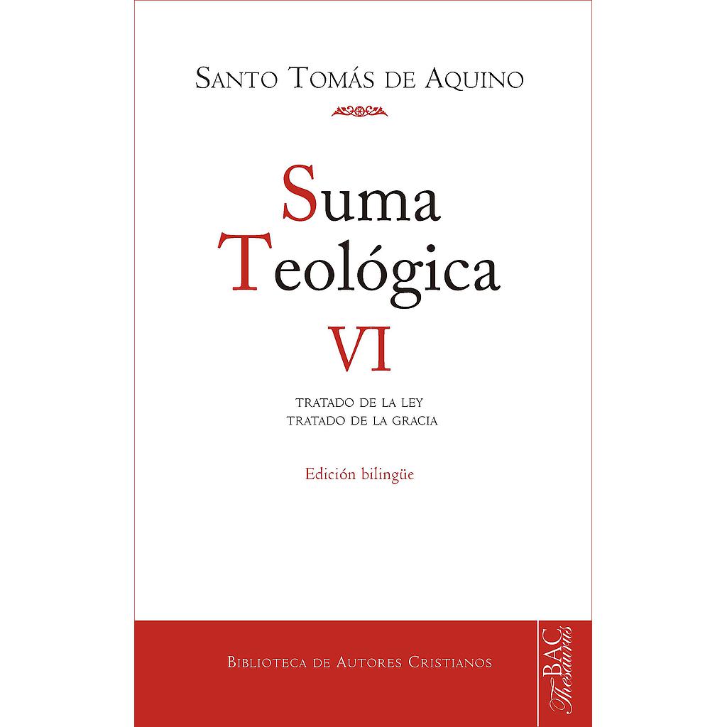 Suma teológica. VI (1-2 q. 90-114): Tratado de la Ley en general; Tratado de la Ley antigua; Tratado de la gracia