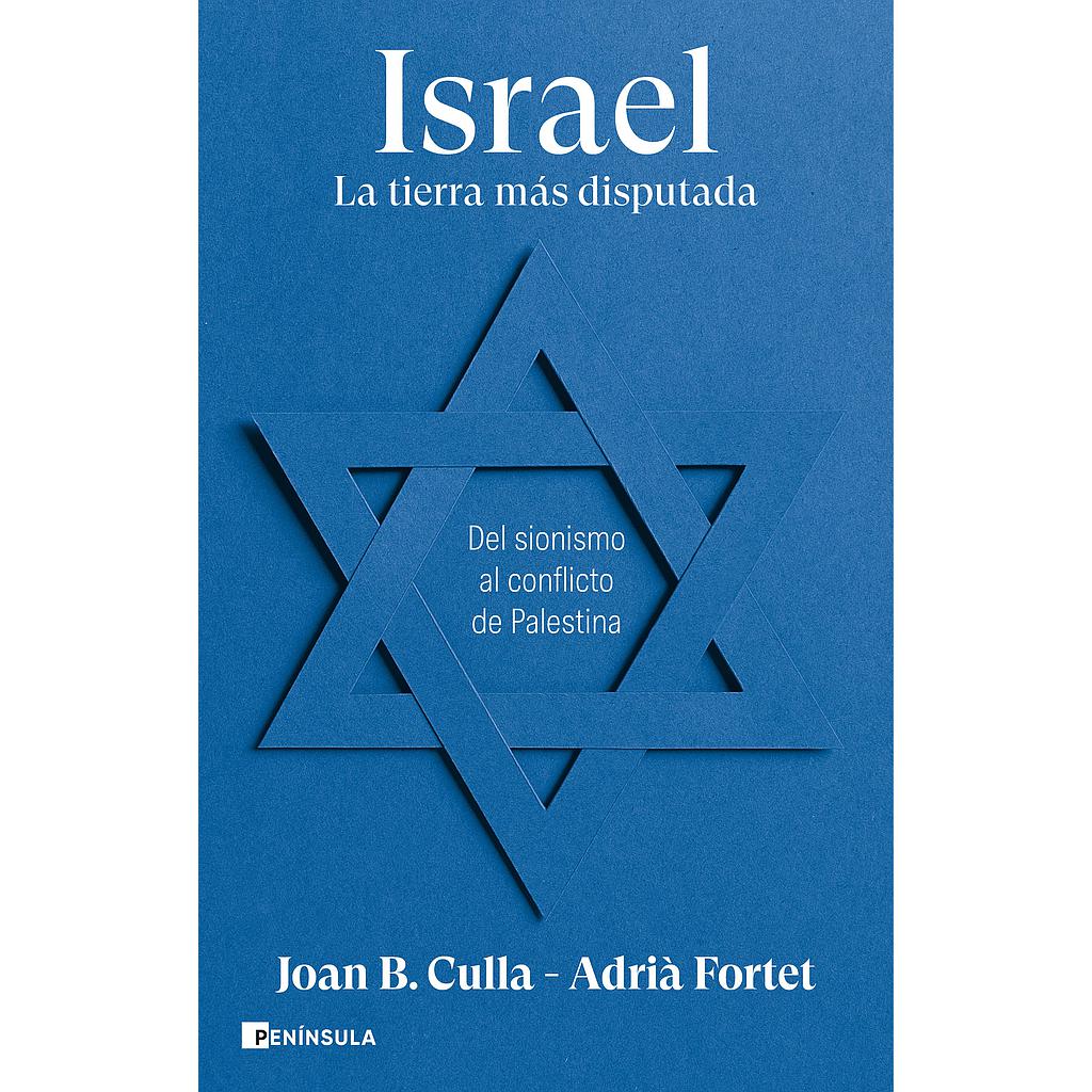 Israel. La tierra más disputada