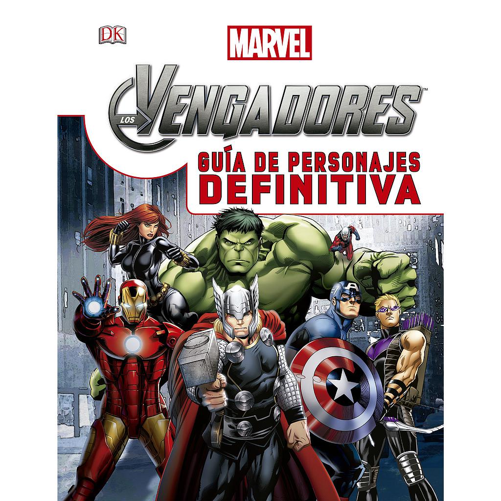 Los Vengadores. Guía de personajes definitiva