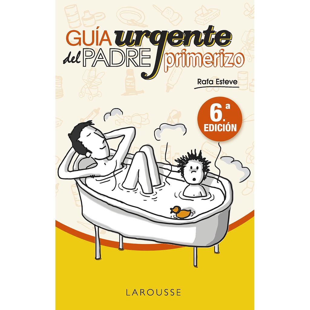Guía urgente del padre primerizo