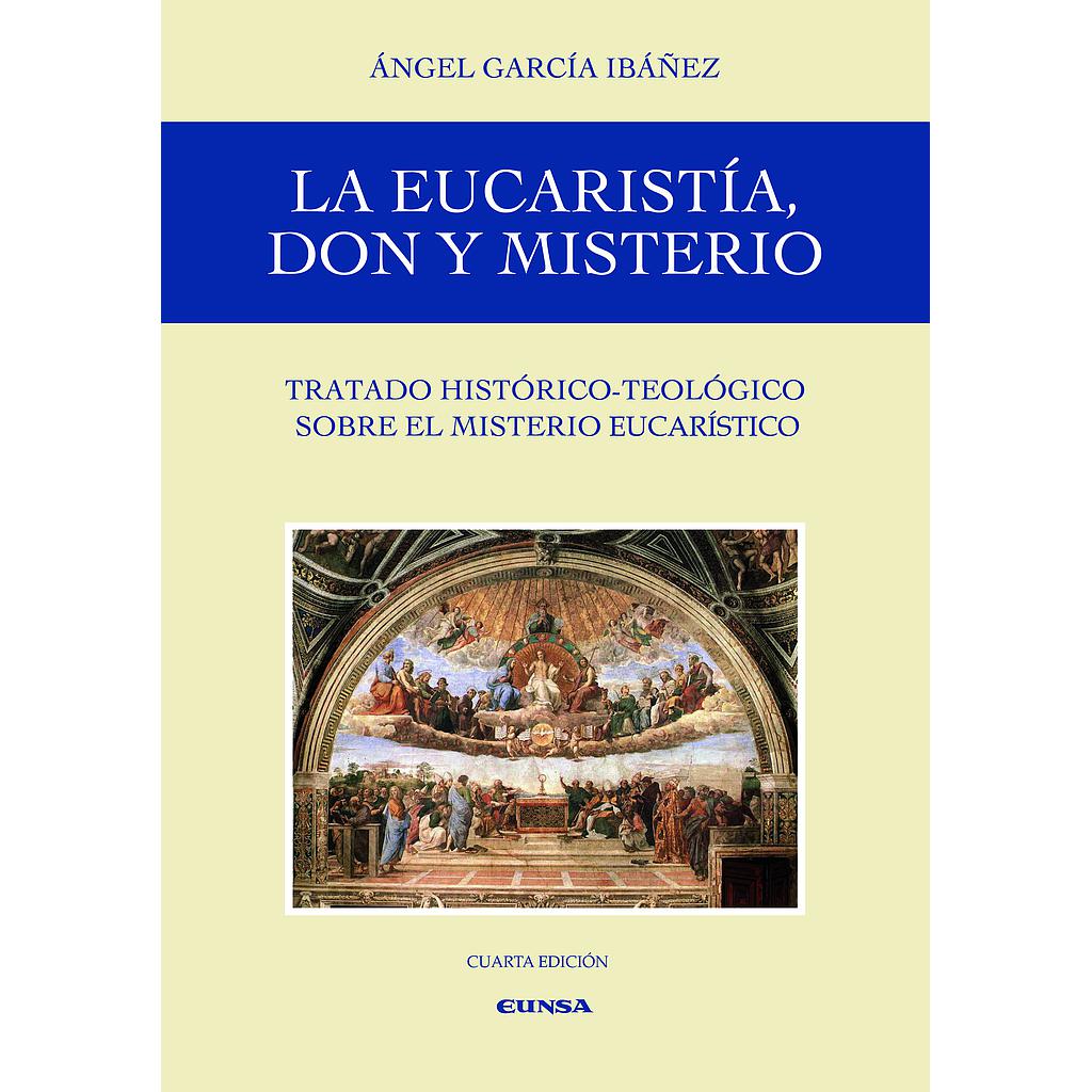 La Eucaristía, don y misterio