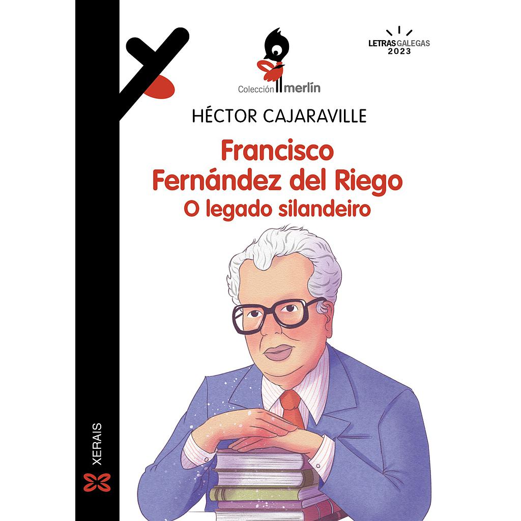 Francisco Fernández del Riego. O legado silandeiro