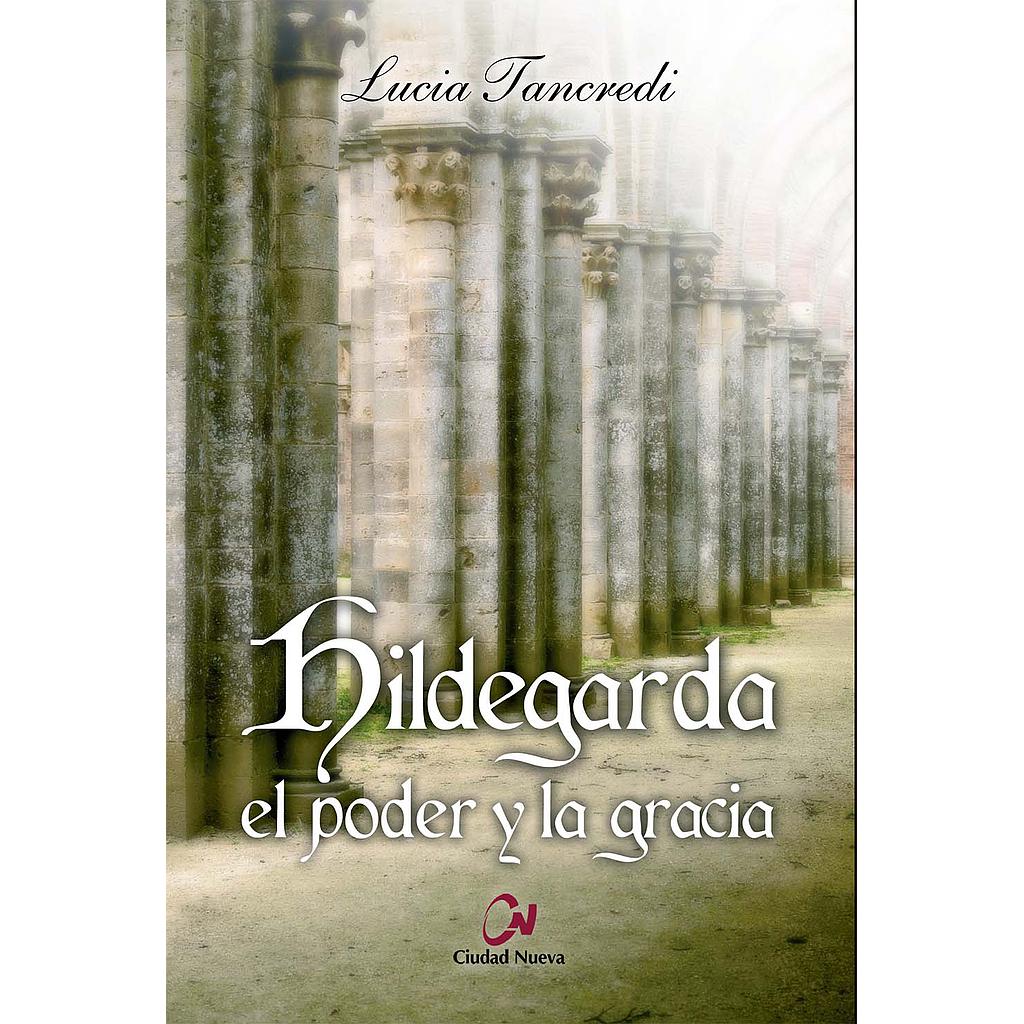 Hildegarda: el poder y la gracia