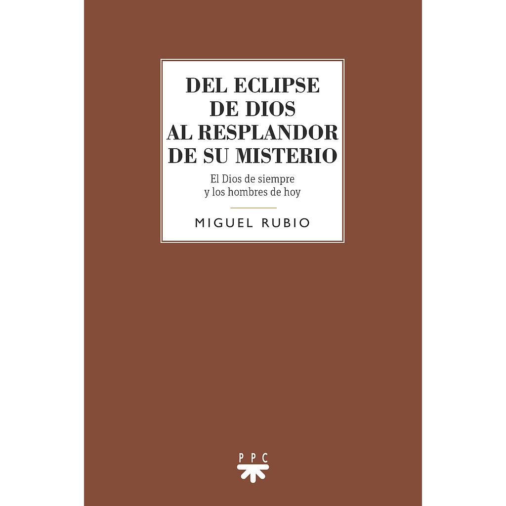 Del eclipse de Dios al resplandor de su misterio