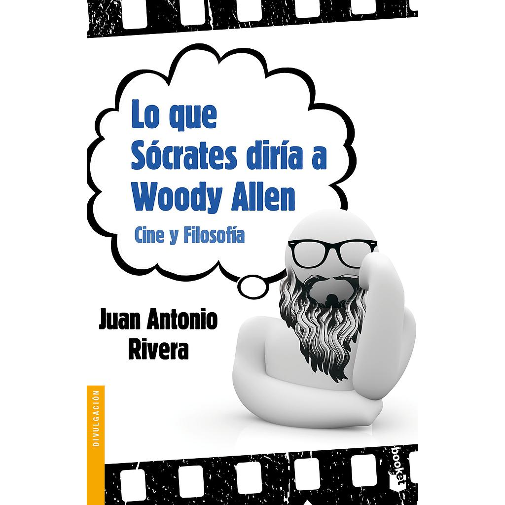 LO QUE SOCRATES DIRIA A WOODY ALLEN