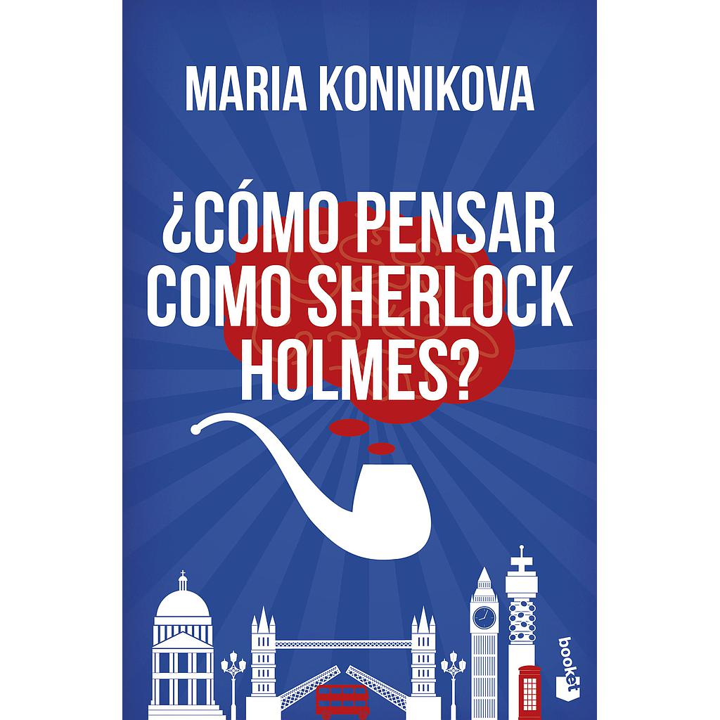 ¿Cómo pensar como Sherlock Holmes?