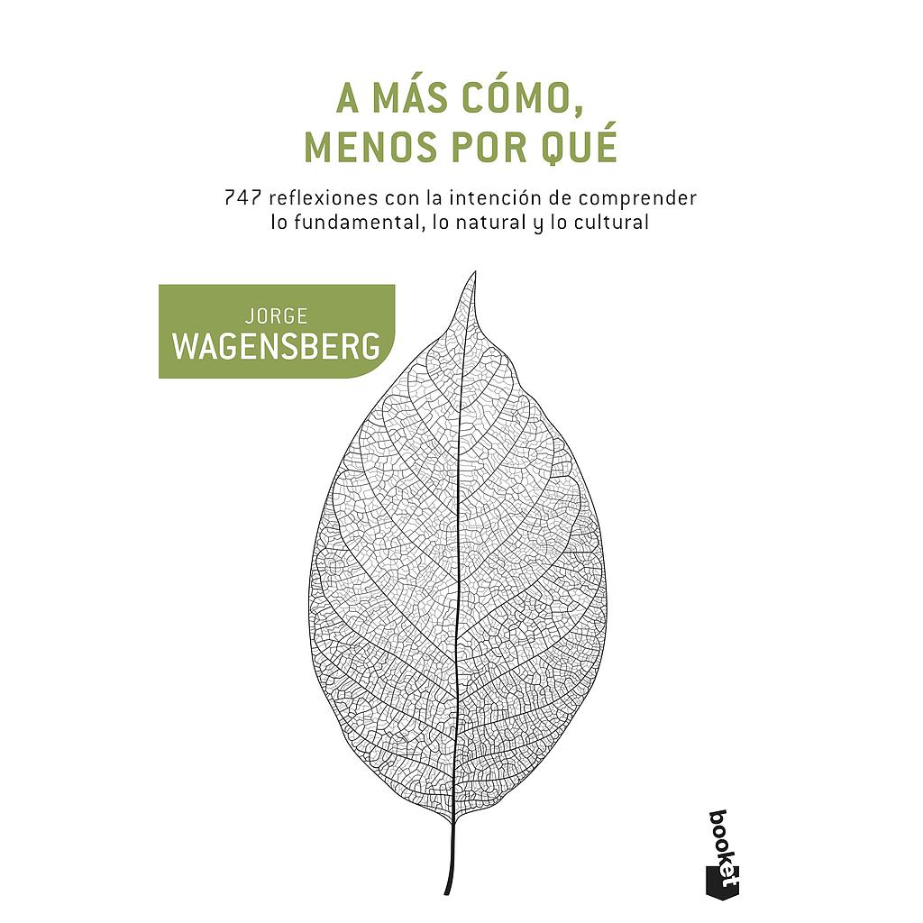 A más cómo, menos por qué