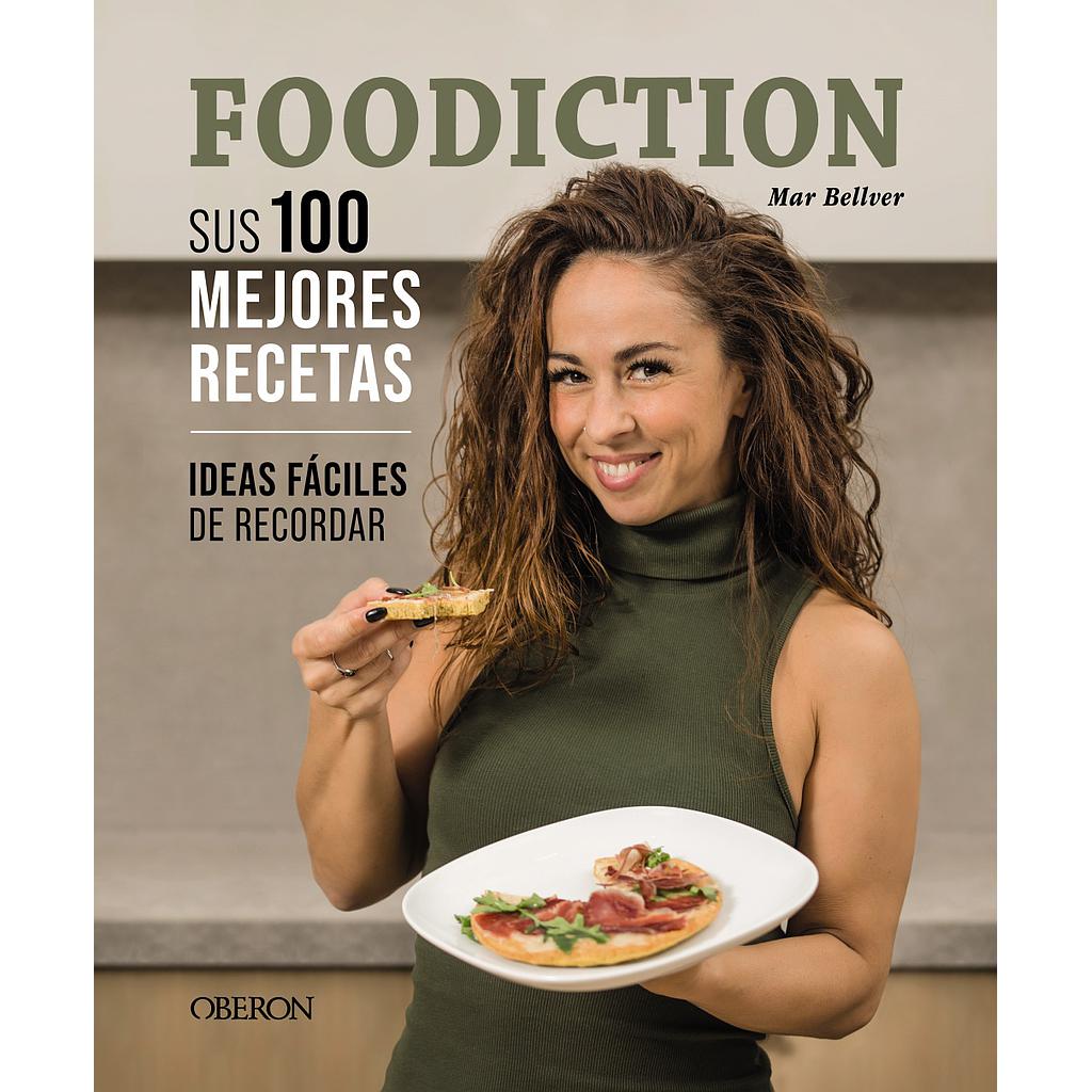 FOODICTION. Sus 100 mejores recetas