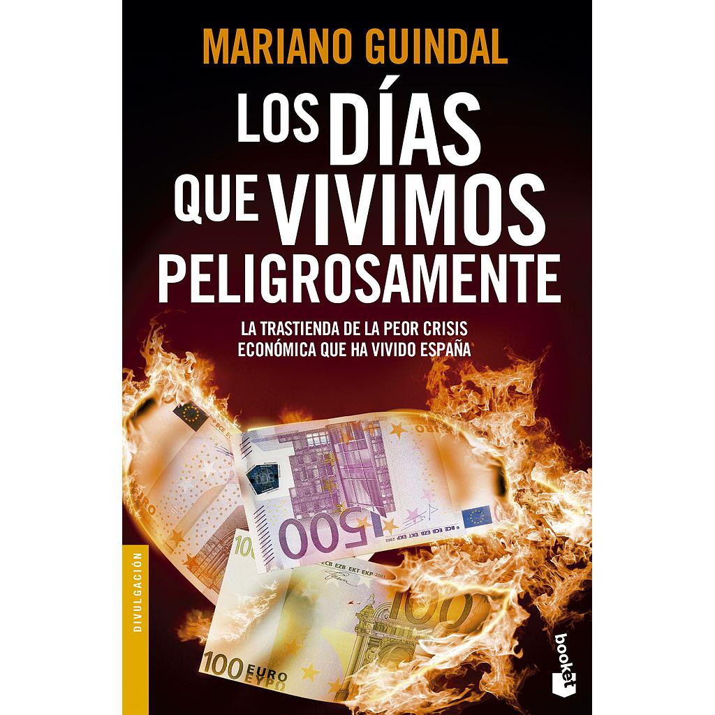 LOS DIAS QUE VIVIMOS PELIGROSAMENTE