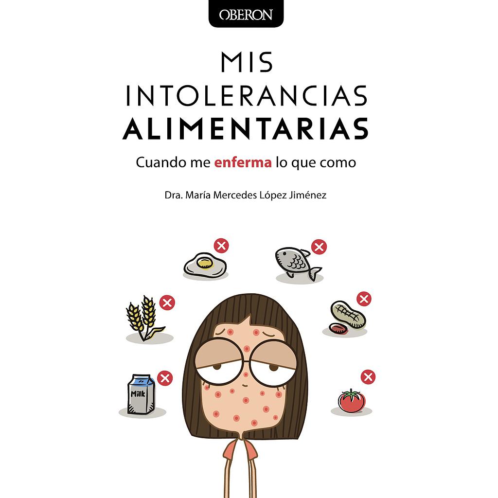 Mis intolerancias alimentarias. Cuando me enferma lo que como