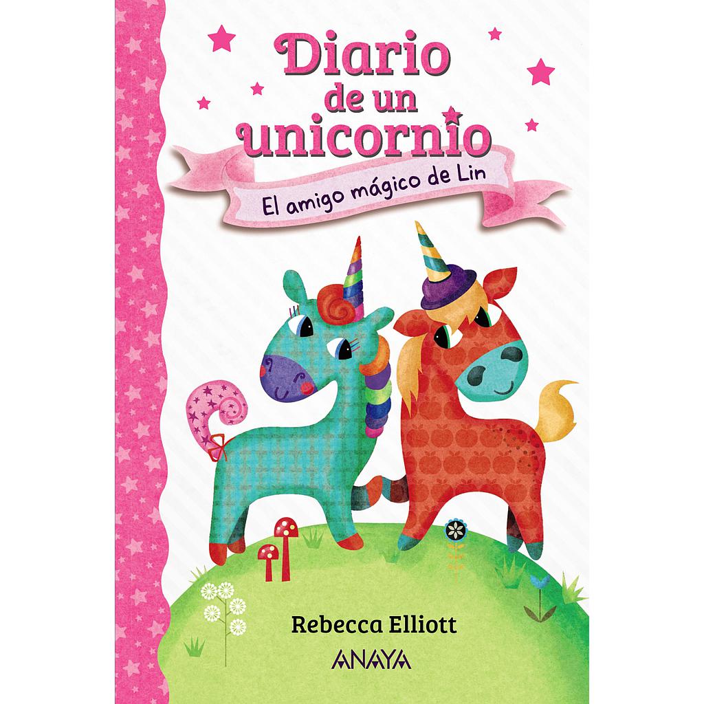 Diario de un unicornio 1. El amigo mágico de Lin