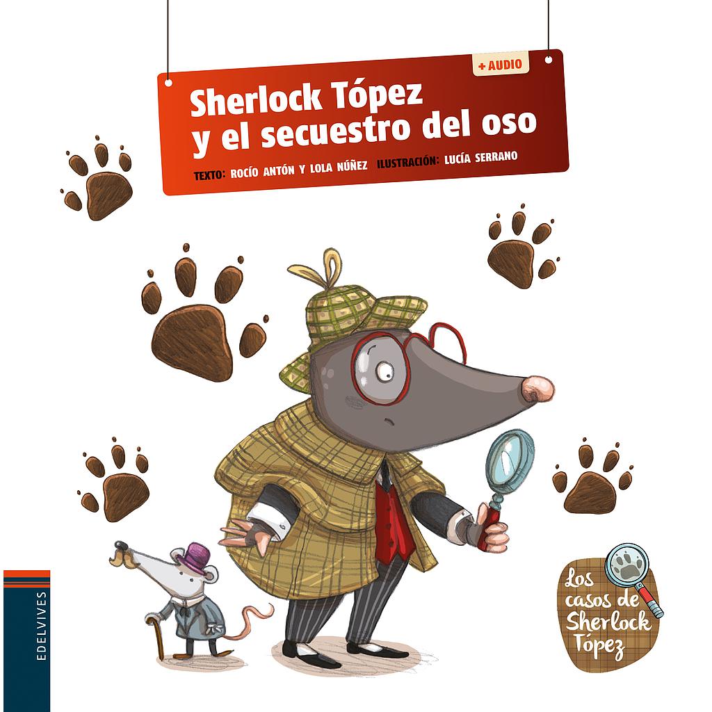 Sherlock Tópez y el secuestro del oso