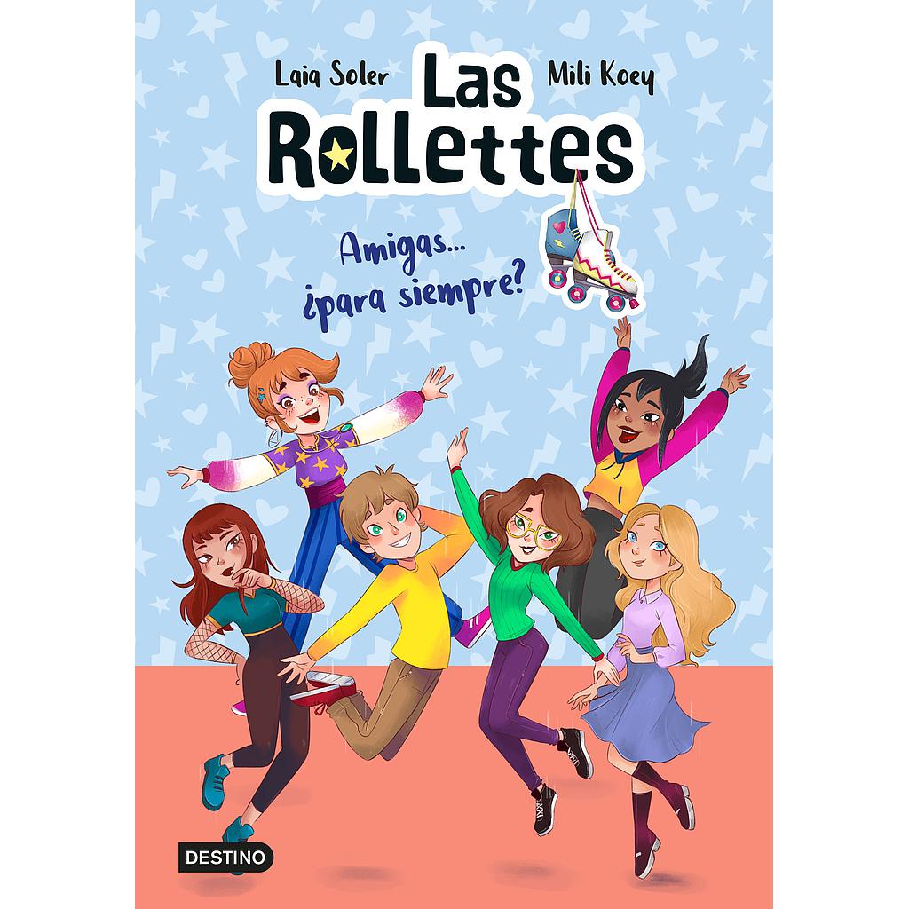 Las Rollettes 4. Amigas... ¿para siempre?