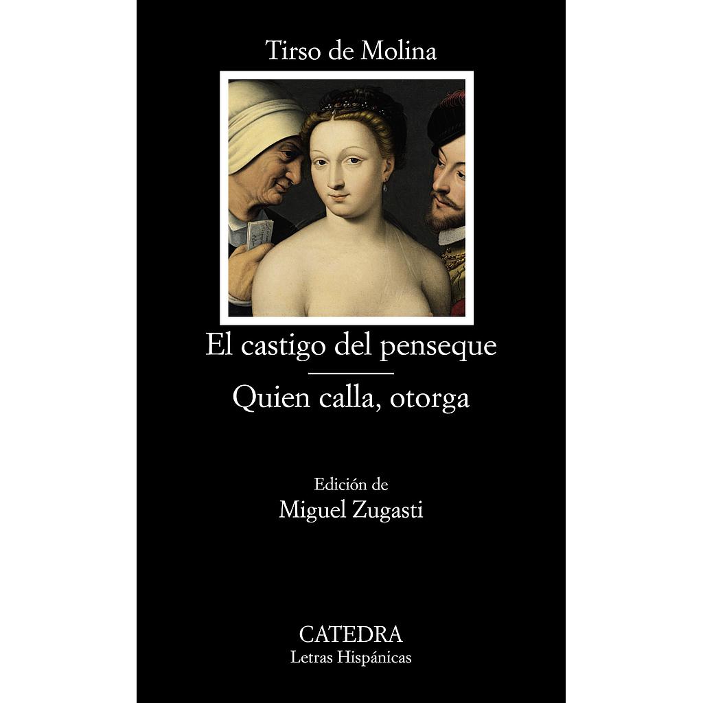 El castigo del penseque; Quien calla otorga