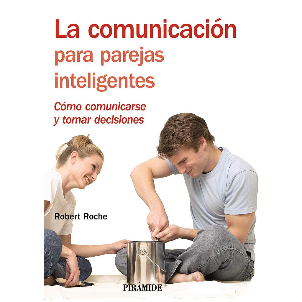 La comunicación para parejas inteligentes