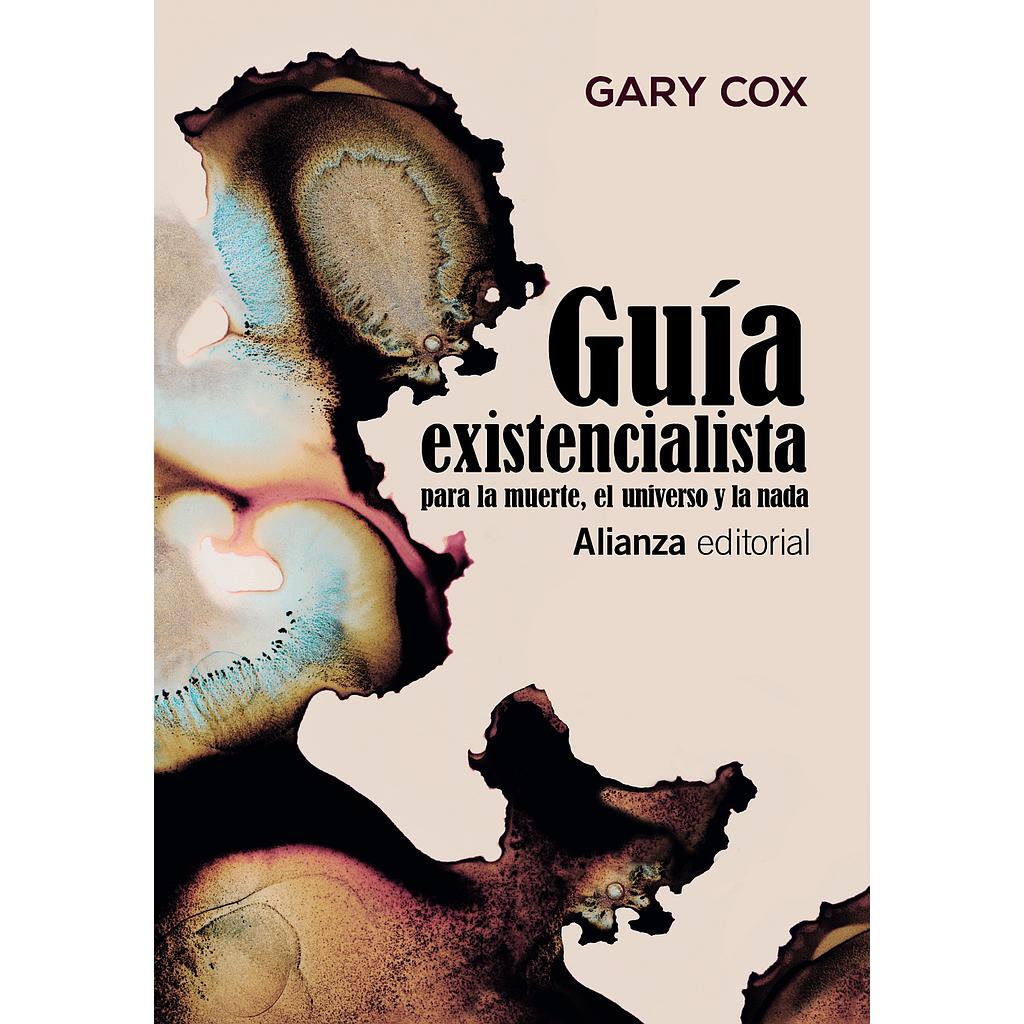 Guía existencialista para la muerte, el universo y la nada