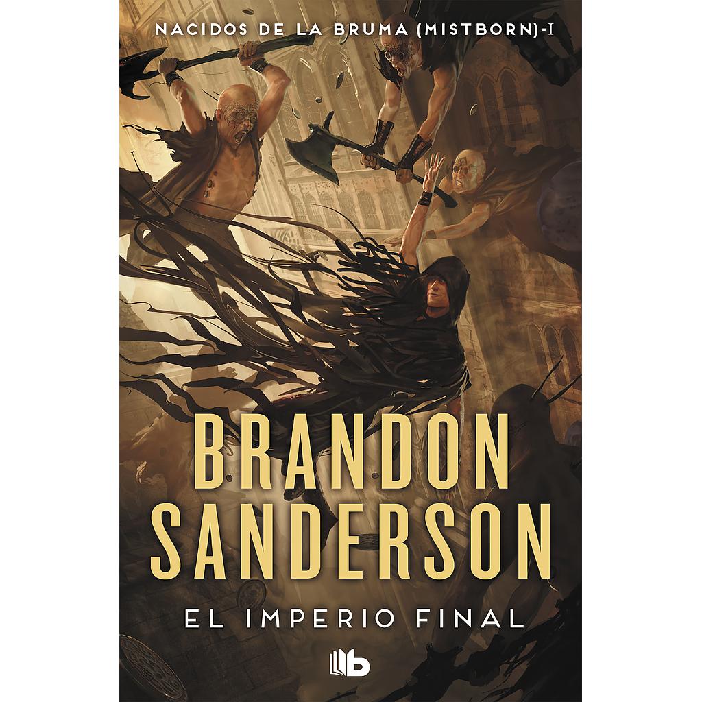 El imperio final (Nacidos de la bruma [Mistborn] 1)