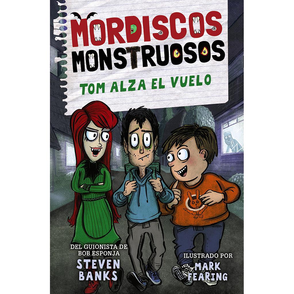 Mordiscos monstruosos 2. Tom alza el vuelo