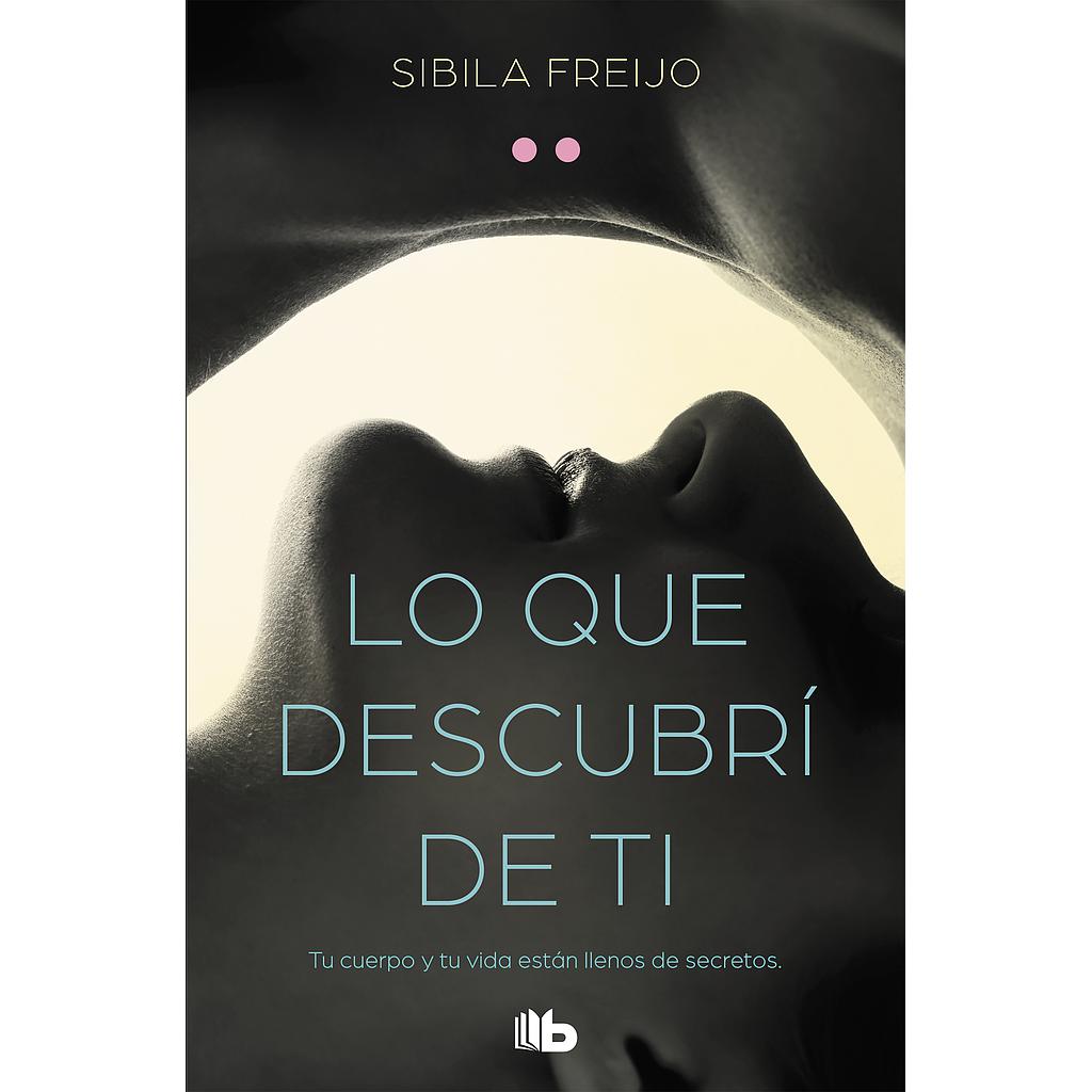 Lo que descubrí de ti