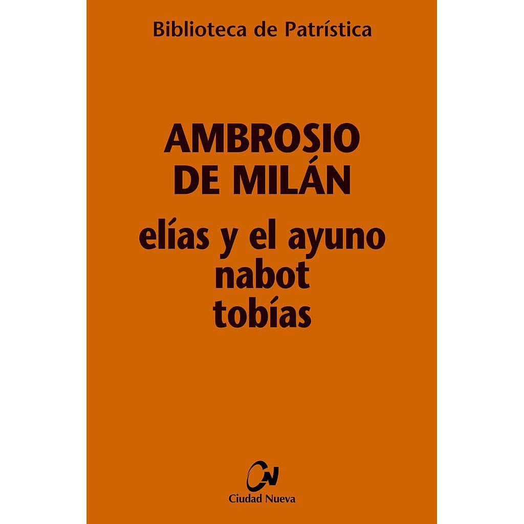 Elías y el ayuno - Nabot - Tobías
