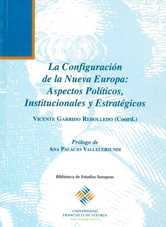 La configuración de la nueva Europa: aspectos políticos, institucionales y estratégicos