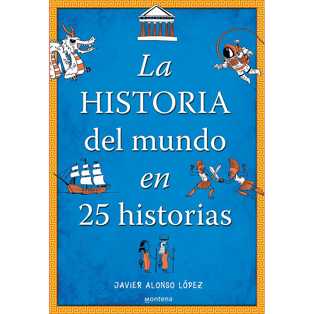 La historia del mundo en 25 historias