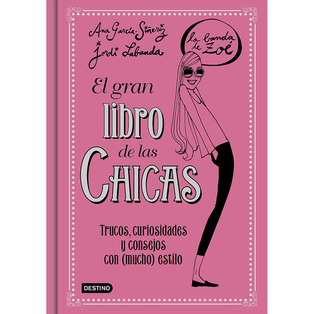 El gran libro de las Chicas. La Banda de Zoé