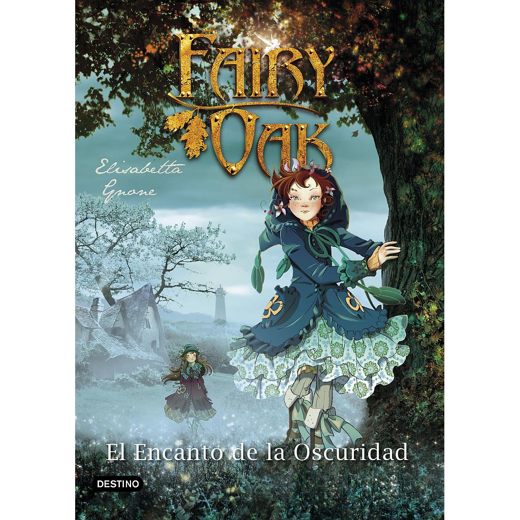 Fairy Oak. El encanto de la oscuridad