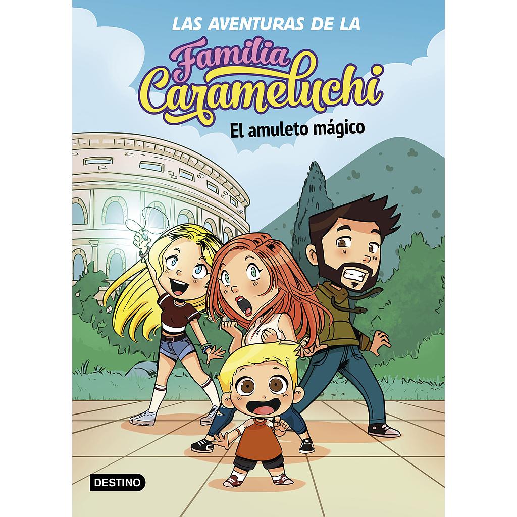 Las Aventuras de la Familia Carameluchi 1. El amuleto mágico
