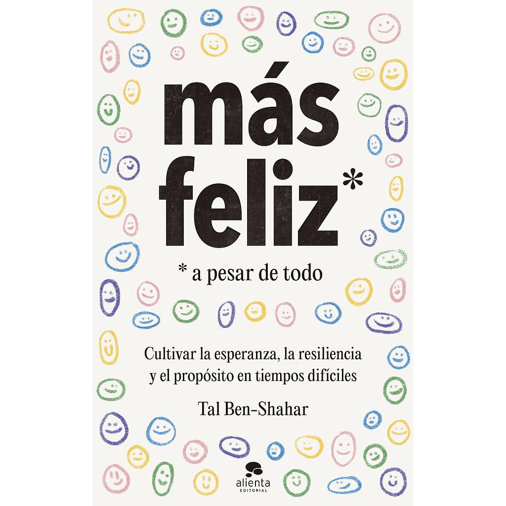 Más feliz, a pesar de todo