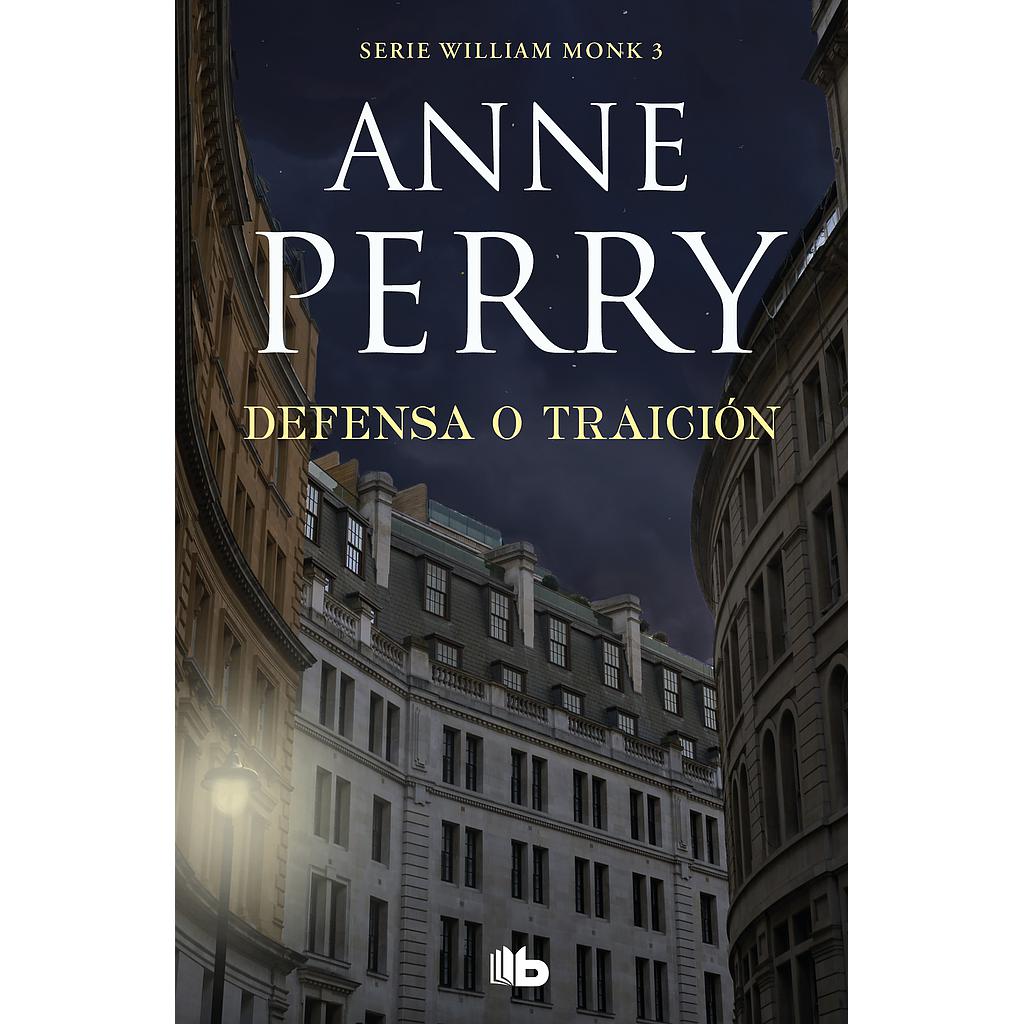 Defensa o traición (Detective William Monk 3)