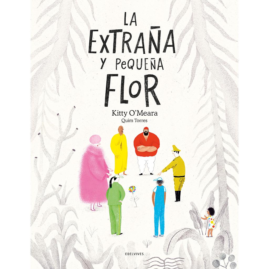 La extraña y pequeña flor