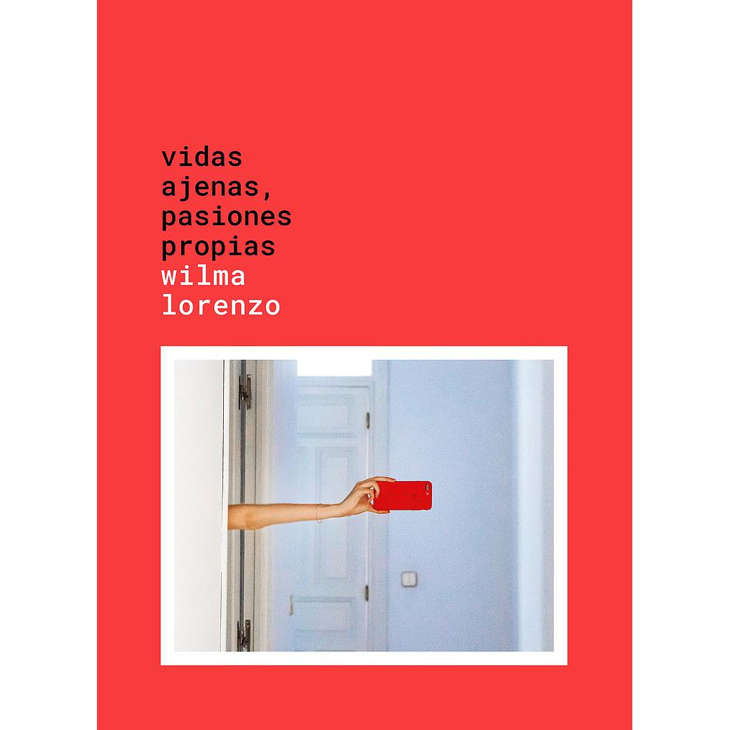 Vidas ajenas, pasiones propias