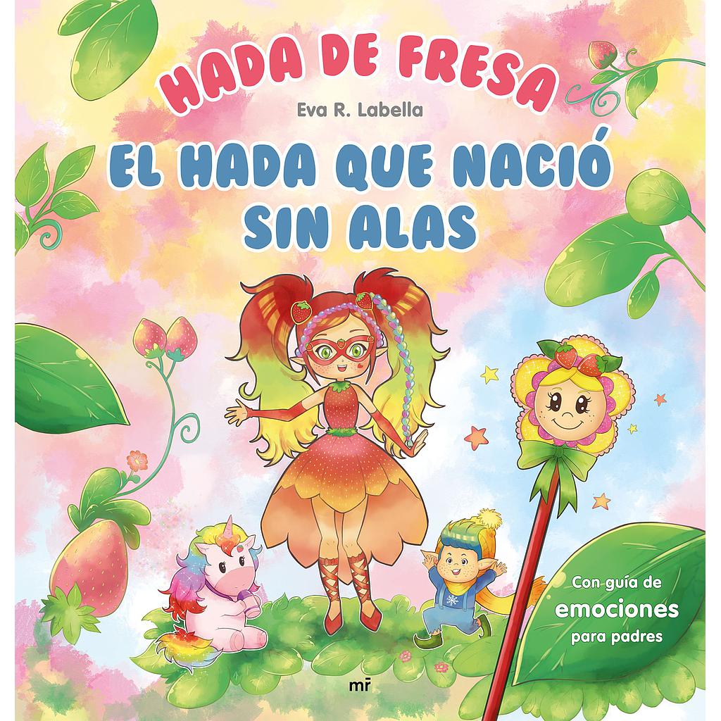 Hada de fresa. El hada que nació sin alas