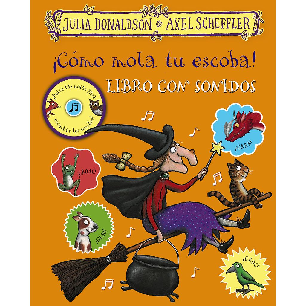 ¡Cómo mola tu escoba! Libro con sonidos