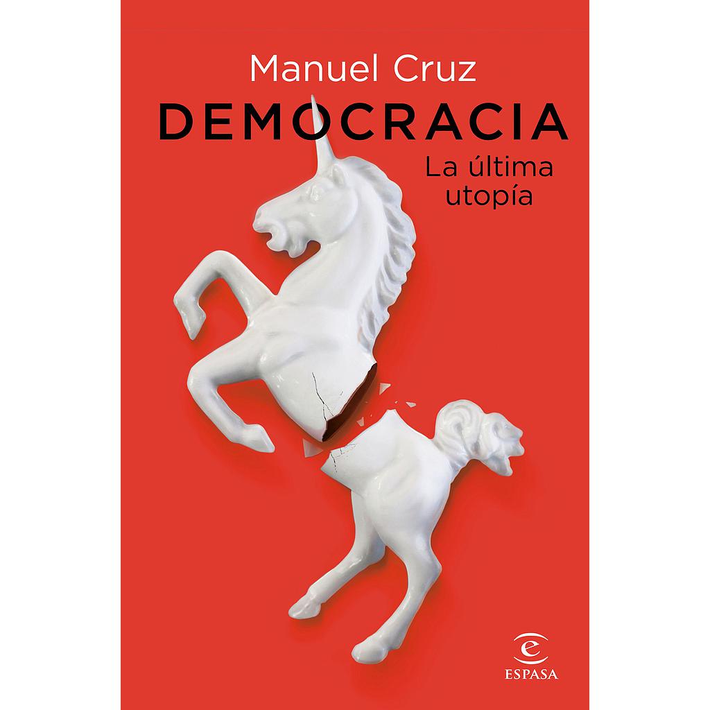 Democracia. La última utopía