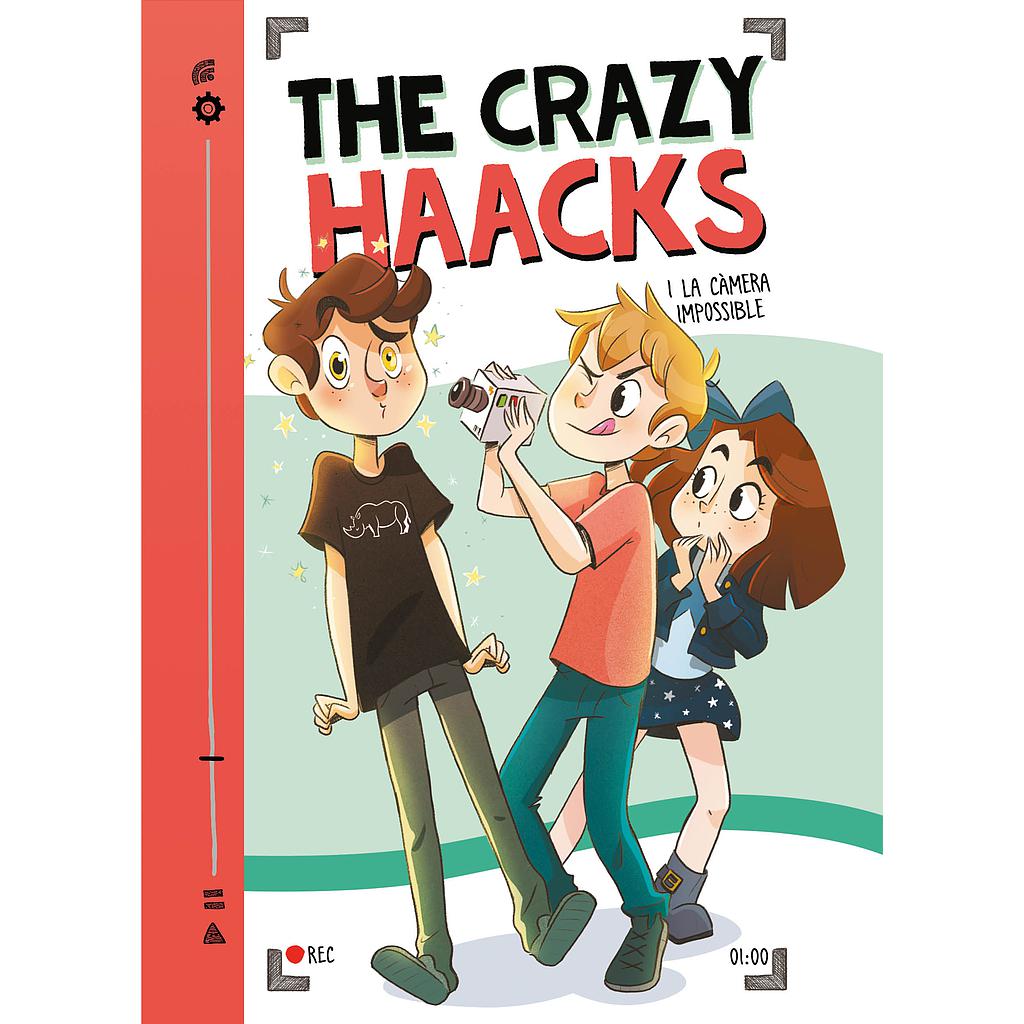 The Crazy Haacks i la càmera impossible (Sèrie The Crazy Haacks 1)
