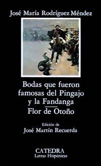 Bodas que fueron famosas del Pingajo y la Fandanga; Flor de otoño