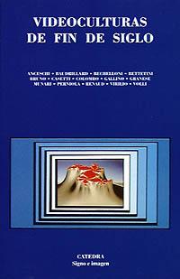 Videoculturas de fin de siglo