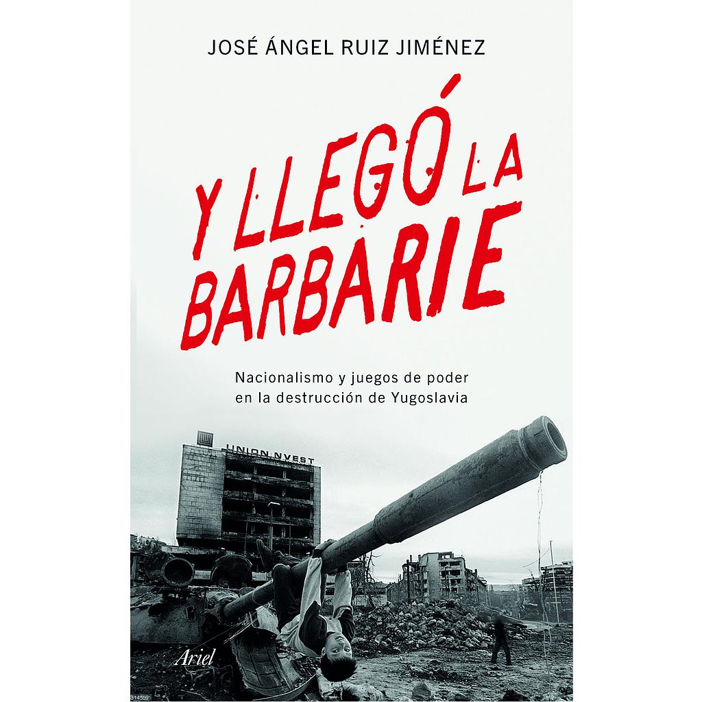 Y LLEGO LA BARBARIE