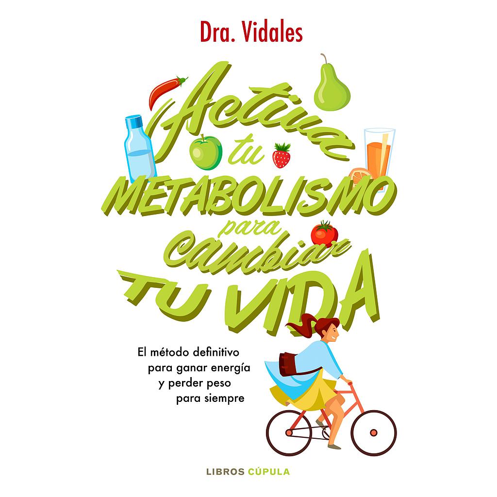 ACTIVA TU METABOLISMO PARA CAMBIAR TU VIDA