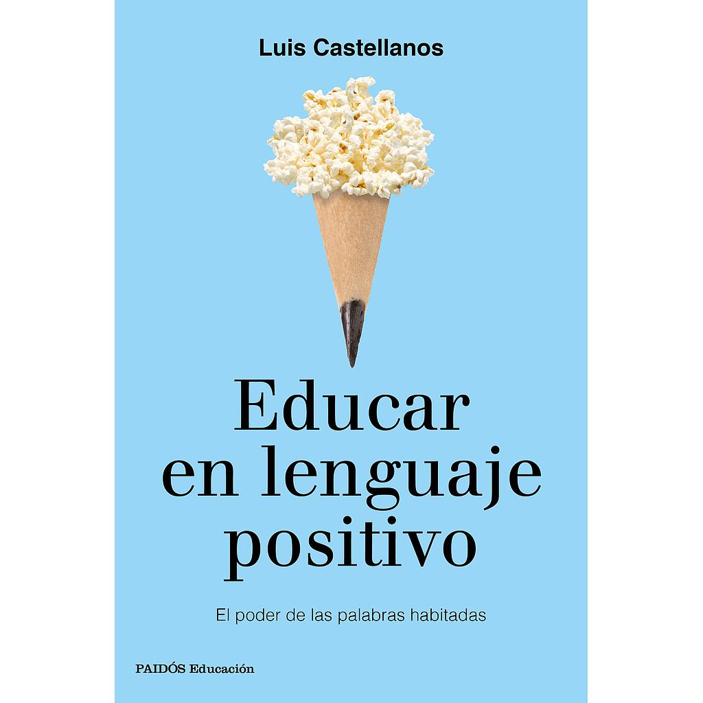EDUCAR EN LENGUAJE POSITIVO
