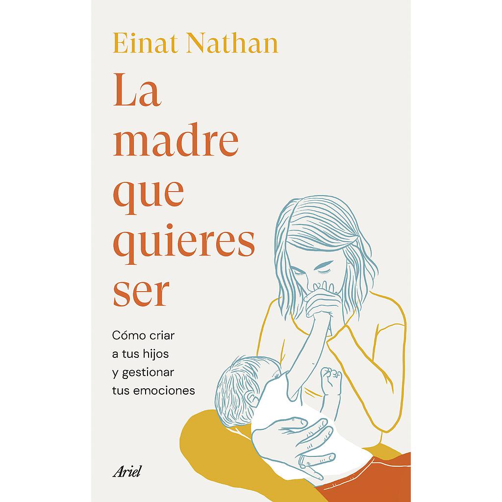 La madre que quieres ser