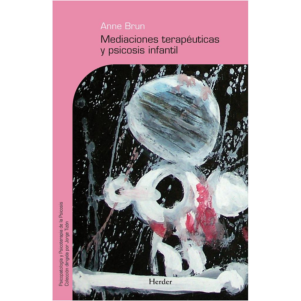 Mediaciones terapéuticas y psicosis infantil