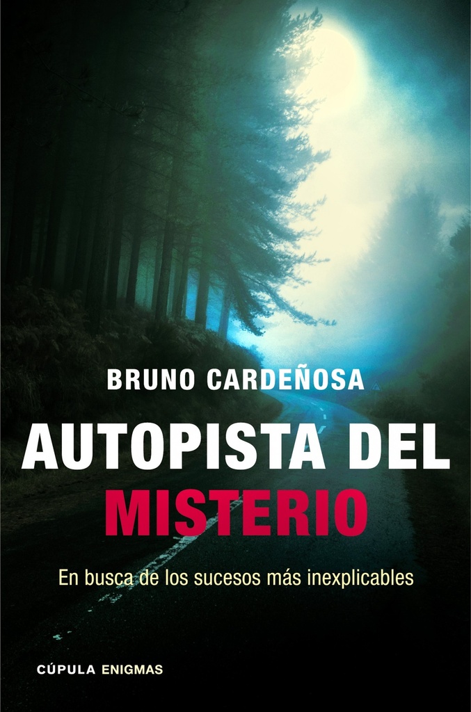LA AUTOPISTA DEL MISTERIO