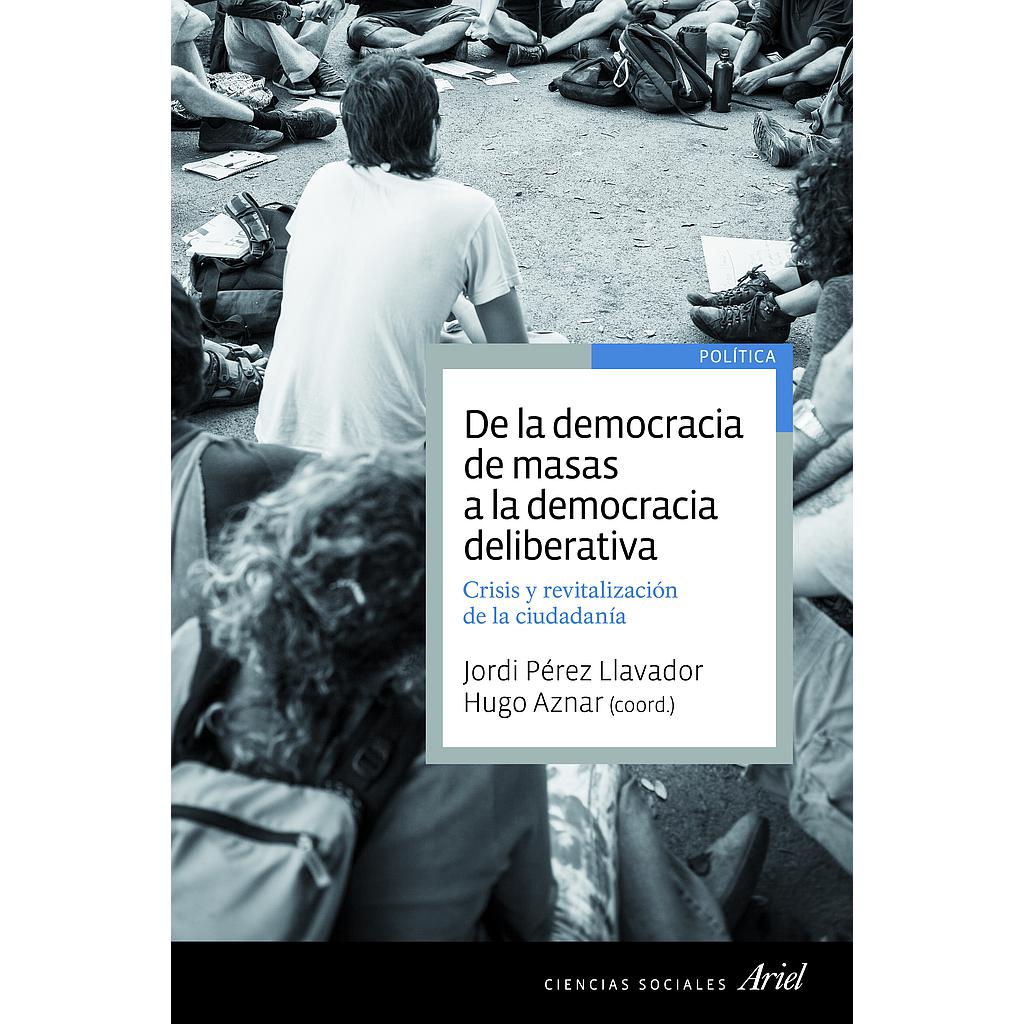 De la democracia de masas a la democracia deliberativa